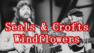 Seals amp Crofts Windflowers  lyrics [upl. by Alol]