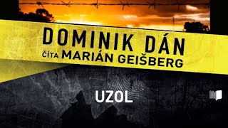 Audiokniha Dominik Dán  Uzol celá audiokniha 1 časť [upl. by O'Gowan]