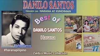 BEST of DANILO SANTOS Harana Volume 2 Prinsipe ng Harana at Kundiman Songs HaranaPilipino [upl. by Aciretehs976]