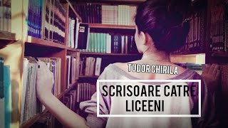 SCRISOARE CATRE LICEENI DE TUDOR CHIRILA [upl. by Zsa873]