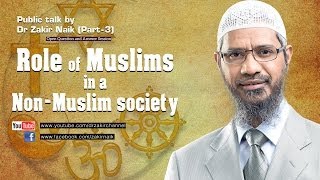 The Role of a Muslims in a NonMuslim Society by Dr Zakir Naik  Part 3  Q amp A [upl. by Aihseyn]