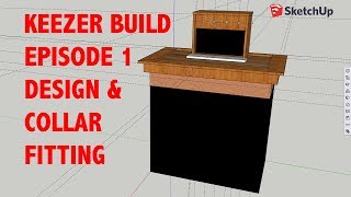 4 Tap Keezer Build Episode 1 Design and Collar Fitting [upl. by Korns]