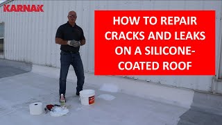 HOW TO repair and seal a leak on a Siliconecoated roof 671 KarnaSeal Silicone Sealant [upl. by Cornwall]