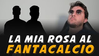 LA MIA ROSA AL FANTACALCIO 202324  Asta Fanta Storico [upl. by Pontus]