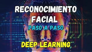 Modelo de Reconocimiento Facial  Deep Learning [upl. by Yecnuahc]