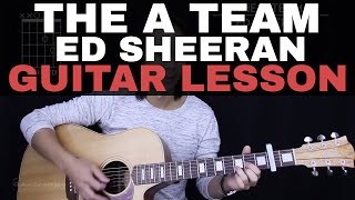 The A Team Guitar Tutorial  Ed Sheeran Guitar Lesson Tabs  Chords  Guitar Cover [upl. by Eddy364]