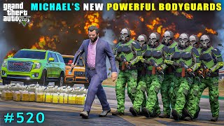 Buying Most Powerful New Bodyguards For Michael  Gta V Gameplay [upl. by Odom]