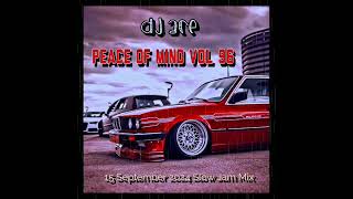 SLOW JAM MIX 2024  15 SEPTEMBER  PEACE OF MIND VOL 96  DJ Ace ♠️ [upl. by Emelin868]