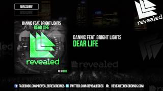 Dannic feat Bright Lights  Dear Life OUT NOW [upl. by Klug]