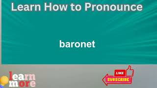 How to Pronounce baronet [upl. by Craw]