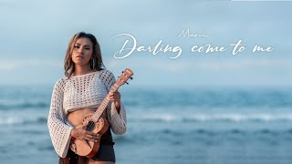 DARLING COME TO ME  Marvi Official Music Video [upl. by Porty]