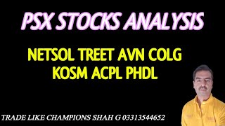 PSX Stocks Trend Analysis  NETSOL  AVN  TREET  COLG  KOSM  ACPL  PHDL trading psx [upl. by Aihseyn]