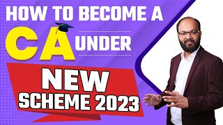 How to Become CA Under New Scheme  ICAI New Scheme 2023 Complete Details  ICAI New Course 2023 [upl. by Kovar]