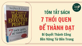 Tóm Tắt Sách 7 Thói Quen Để Thành Đạt – Bí Quyết Thành Công Bền Vững Từ Bên Trong  Sổ Tay Cuộc Sống [upl. by Anoo]