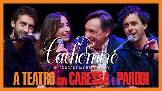 Cachemire Podcast S3  Episodio 3 A Teatro con Fabio Caressa e Benedetta Parodi [upl. by Euqinna]