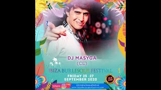 DJ Masyga  Ibiza Burlesque Festival 2020 Online Edition [upl. by Eecyaj127]