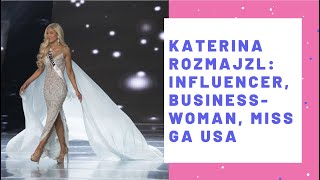 Katerina Rozmajzl Influencer Businesswoman Miss GA USA [upl. by Notxarb]