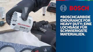 BOSCHCARBIDE Endurance for Heavy Duty Eine Lochsäge für die schwierigsten Materialien [upl. by Annaujat166]