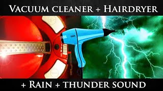 ★ Vacuum Cleaner  Hairdryer  Rain  Thunder sound dark screen ★ Sleep aid ★ Relaxing sounds ★ [upl. by Oster]