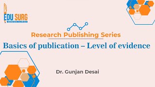 Article publishing basics  Levels of evidence predatory journals peer review in good journals [upl. by Lednyk]