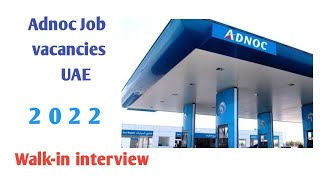 Adnoc walkin interview 2022  Adnoc job vacancies  jobsonly1887 dubaijobs uaejobs [upl. by Notsnhoj]