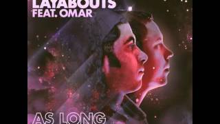 The Layabouts feat Omar  As Long As You Believe The Layabouts Future Retro Vocal Mix [upl. by Pavkovic]