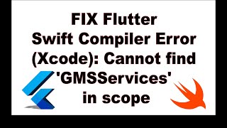 FIX Flutter IOS Swift Compiler Error Xcode Cannot find GMSServices in scope [upl. by Enitnatsnoc]