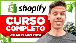 Curso COMPLETO de Dropshipping para iniciantes 2024  Como criar uma Loja Shopify do ZERO [upl. by Ailb]