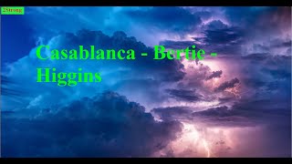 Casablanca  Bertie Higgins [upl. by Benilda]