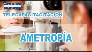 Ametropía  Telecapacitación INSN [upl. by Atiuqahc286]