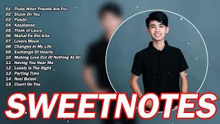 SWEETNOTES Nonstop Playlist 2024 💥 Best of OPM Love Songs 2024 💖Thats What Friends Are For [upl. by Aynodal]