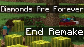 Minecraft Diamonds Are Forever End Remake [upl. by Adolphe]