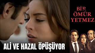 Ali ve Hazal Öpüşüyor  Bir Ömür Yetmez 7 Bölüm [upl. by Tarabar]