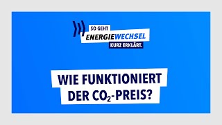 So geht Energiewechsel Kurz erklärt Wie funktioniert der CO2Preis [upl. by Pradeep134]