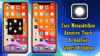 Cara Mengaktifkan Assistive Touch Di Android Seperti Di Iphone [upl. by Brighton146]