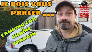 jai des choses à vous dire sur camping car chaînes terrain [upl. by Auberbach7]