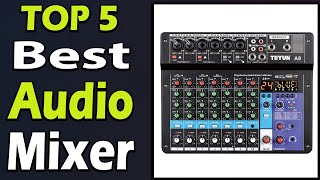 TOP 5 Best Audio Mixer Review 2024 [upl. by Magulac]