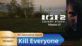 IGI 2  Mission 7丨Kill Everyone丨Unsilenced Weapon丨IGI Operative Rank [upl. by Ymerej]