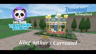 Lets Build TPT2 Mini Disneyland Reimagined  King Arthurs Carrousel [upl. by Levitt]