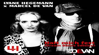 Lyane Hegemann amp Marcel De Van  Halt Mich Fest Extended Version 2024 [upl. by Kalasky]