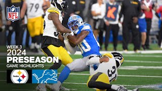 Pittsburgh Steelers s vs Detroit Lions  2024 Preseason Week 3 Game Highlights [upl. by Regnig]