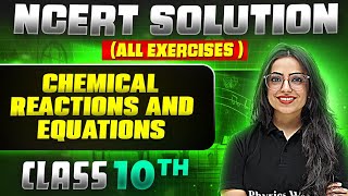 Chemical Reactions And Equations  Complete NCERT WITH BACK EXERCISE in 1 Video  Class 10th Board [upl. by Cordalia416]