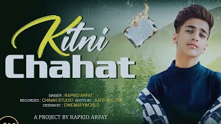 KITNI CHAHAT CHUPAYE  Rapkid Arfat  OFFICIAL VIDEO  Tum Jo Aaye Ho Mere Duniya Mai [upl. by Silvia]