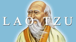 Lao Tzu The Teachings of the Great Taoist Sage [upl. by Vladimir]