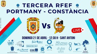 SD PORTMANY  CE CONSTÀNCIA Tercera División [upl. by Ahsitaf]