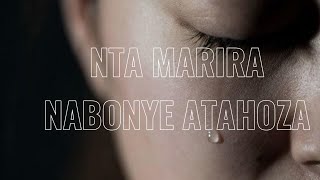 NTA MARIRA NABONYE ATAHOZA Video Lyrics Mucyowera Jesca [upl. by Arev]