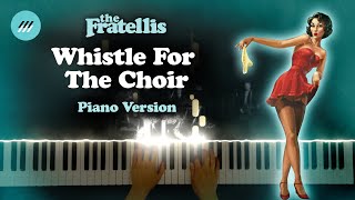 WHISTLE FOR THE CHOIR  The Fratellis  Costello Music Piano Version [upl. by Davis]