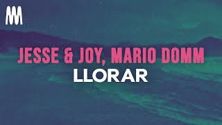 Jesse amp Joy feat Mario Domm  Llorar LetraLyrics [upl. by Iaka]