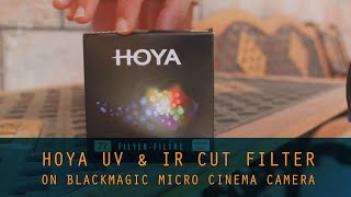 Hoya IR Cut Filter on Blackmagic Micro Cinema REVIEW [upl. by Kassandra603]