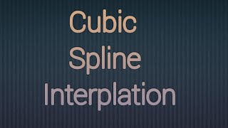 Cubic Spline Interpulation [upl. by Danika]